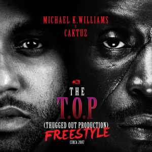 Michael K. Willams x Caktuz - T.O.P. (Thugged Out Production)